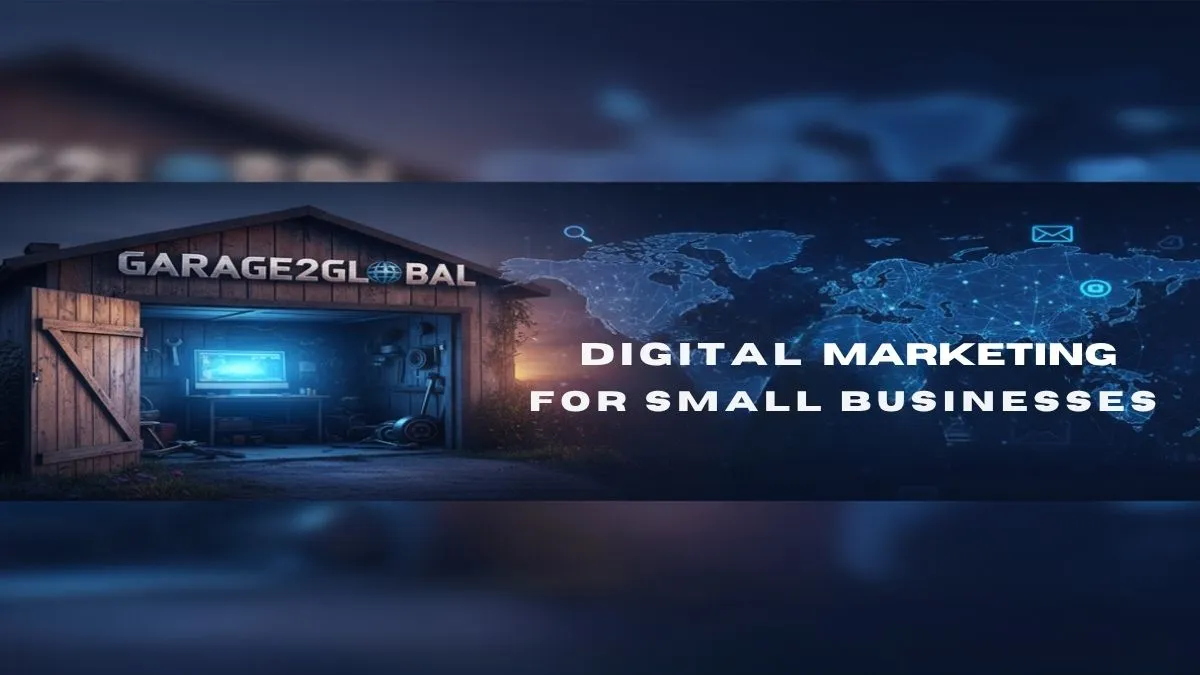 Digital Marketing for Small Businesses by Garage2Global